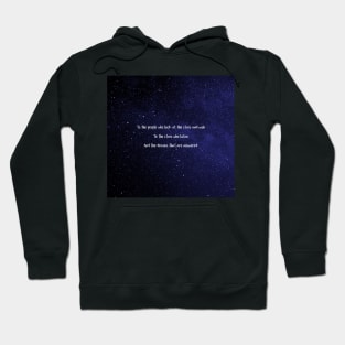 To The People Who Look At The Stars And Wish - Sarah J. Maas Hoodie